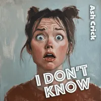 I Don't Know