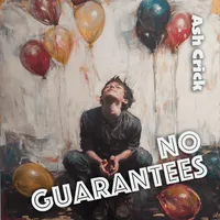 No Guarantees